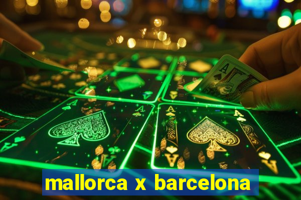 mallorca x barcelona